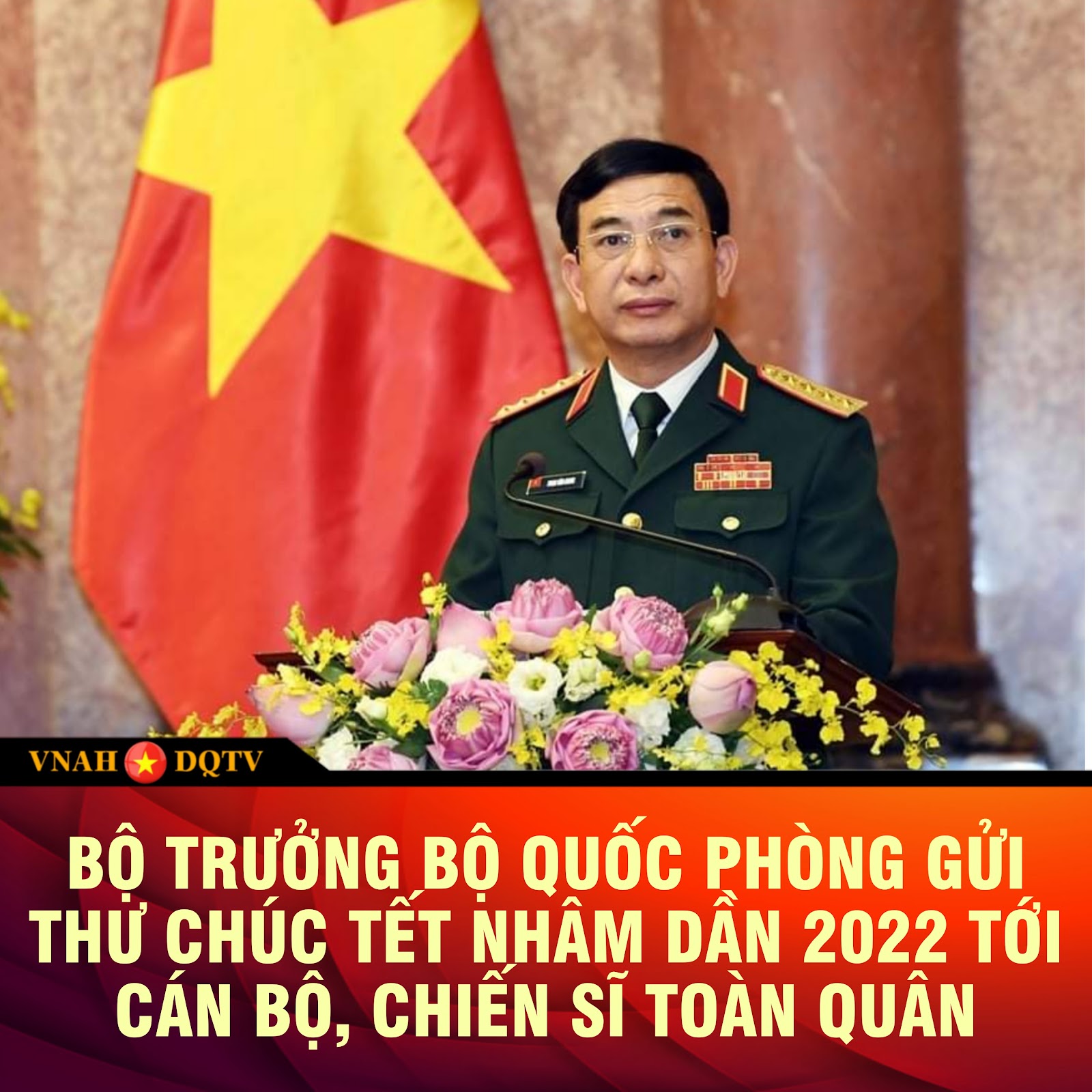 Bộ trưởng Bộ Quốc phòng gửi thư chúc Tết Nhâm Dần 2022 tới cán bộ, chiến sĩ toàn quân